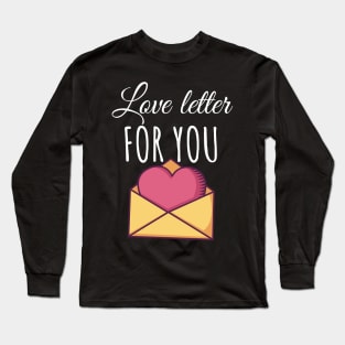 Love letter for you Long Sleeve T-Shirt